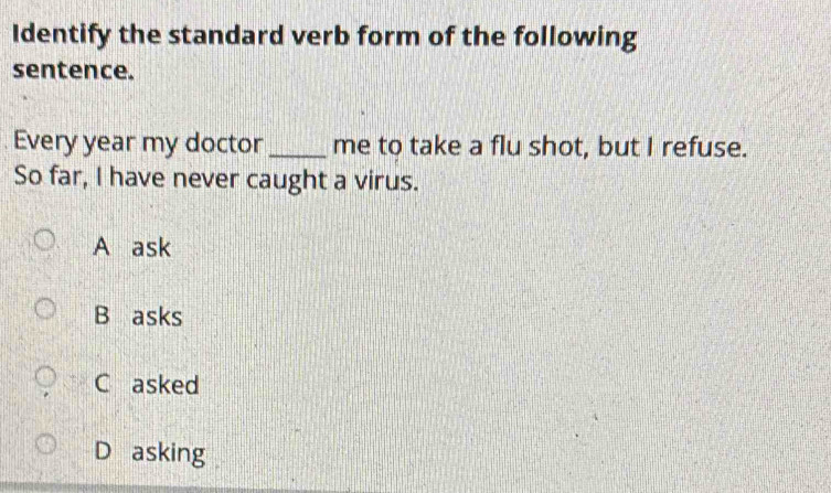 Solved: Identify the standard verb form of the following sentence ...