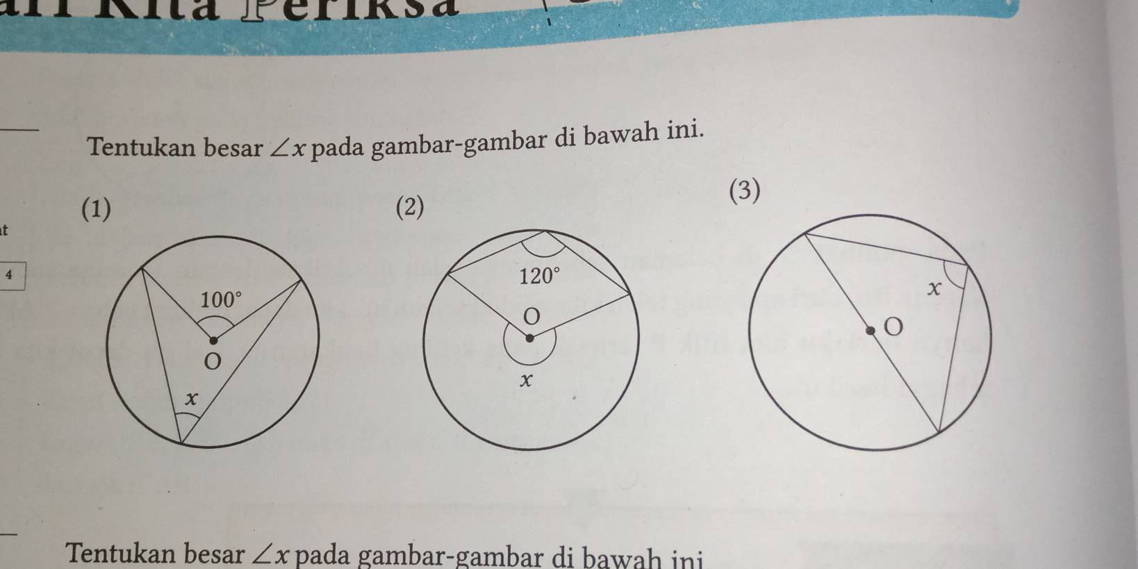 Tentukan besar ∠ x pada gambar-gambar di bawah ini.
(1) (2) (3)
t
4
Tentukan besar ∠ x pada gambar-gambar di bawah ini