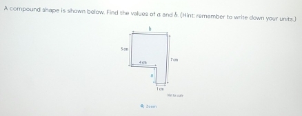 A compound shape is shown below. Find the values of a and δ. (Hint: remember to write down your units.) 
Met to scale 
Q Zsom