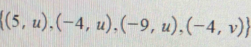  (5,u),(-4,u),(-9,u),(-4,v)