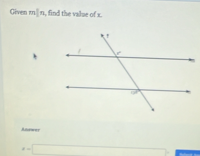 Given m||n , find the value of x.
Answer
z=□