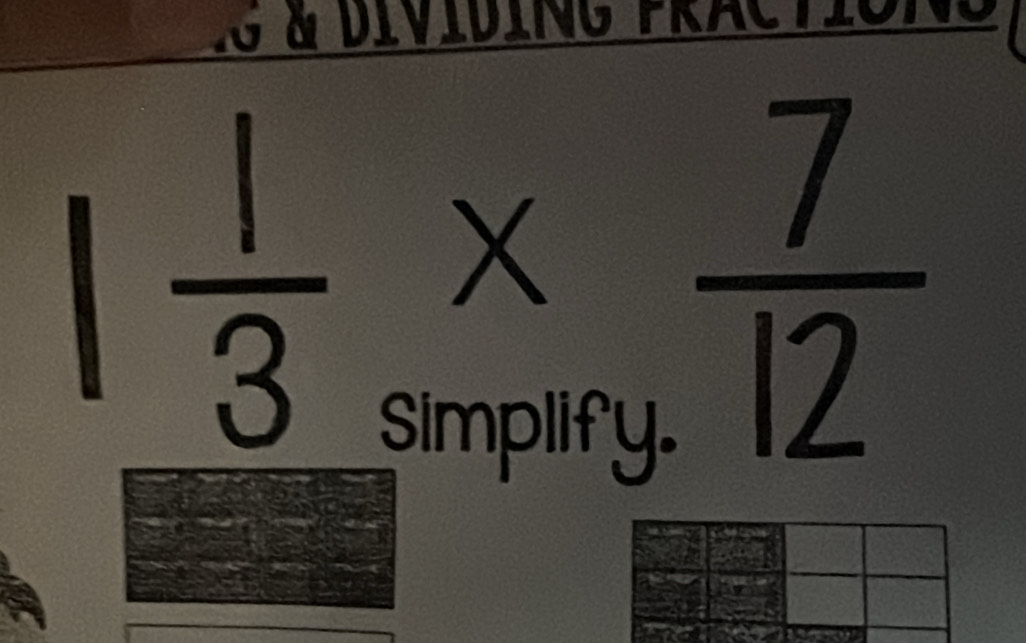 à à dividing pra
1 1/3 *  7/12 
d=frac 1/22 1/2 = □ /□  