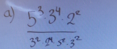 a frac 5^33^4· 2^(3^2^2)3^2