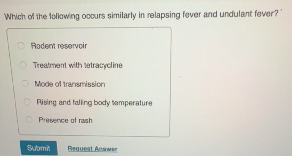 Solved: Which of the following occurs similarly in relapsing fever and ...