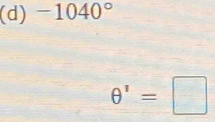 -1040°
θ^1=□