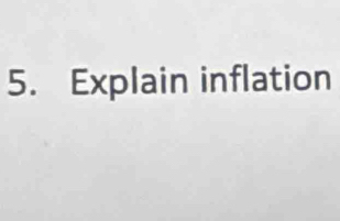 Explain inflation