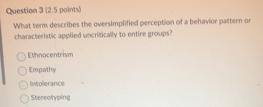 Solved: What term describes the oversimplified perception of a behavior ...