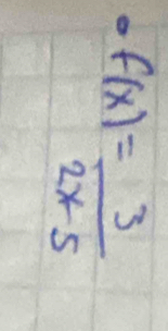 f(x)= 3/2x-5 