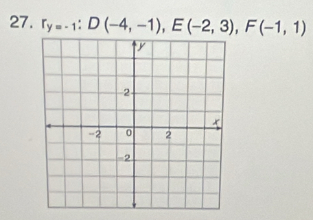 r_y=-1:D(-4,-1), E(-2,3), F(-1,1)