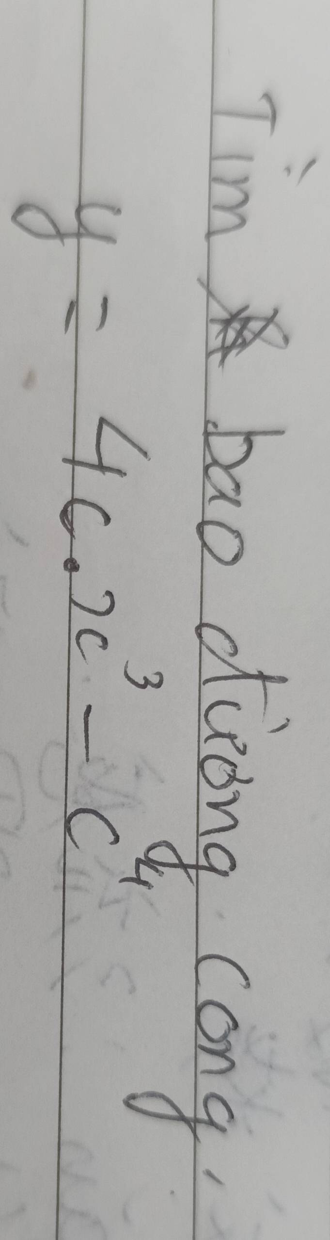 Tim bao diong cong
y=4c· x^3-c^4