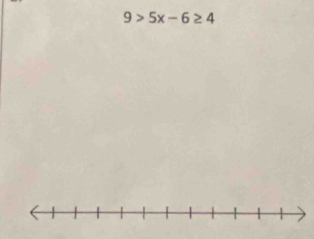 9>5x-6≥ 4