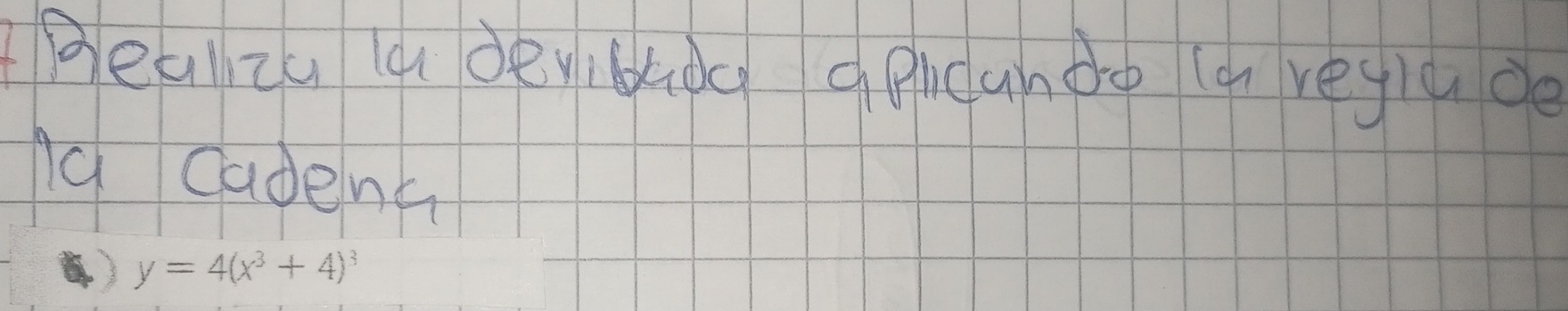 ) y=4(x^3+4)^3