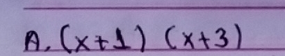 A, (x+1)(x+3)