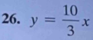 y= 10/3 x