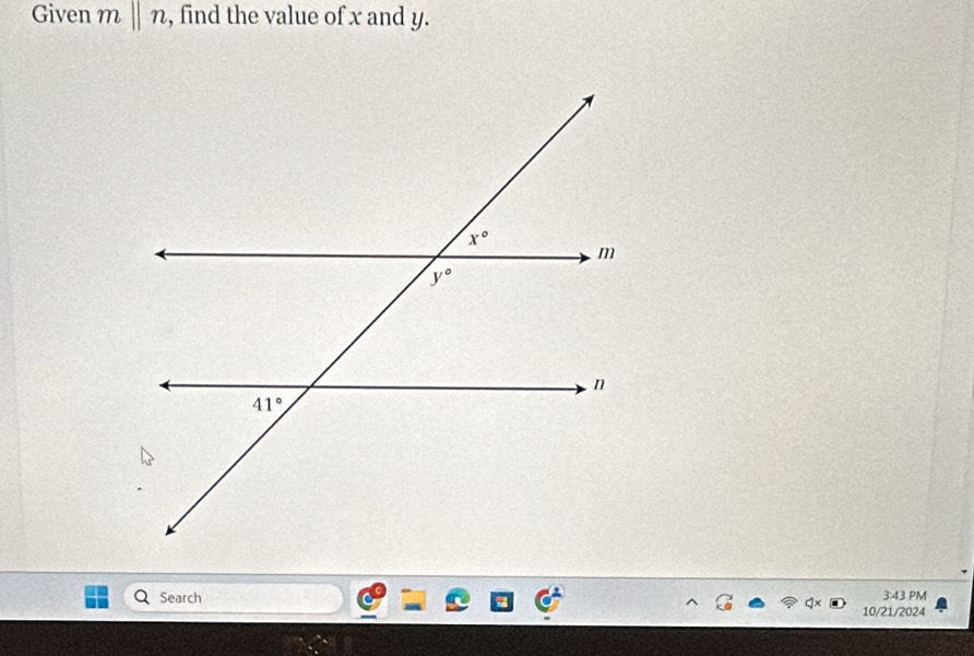 Given mbeginvmatrix endvmatrix n , find the value of x and y.
Search 3:43 PM
10/21/2024