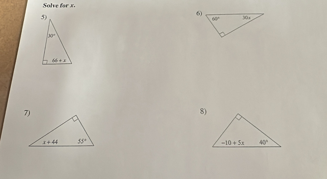 Solve for x.
6)
 
8)