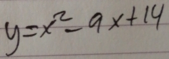 y=x^2-9x+14