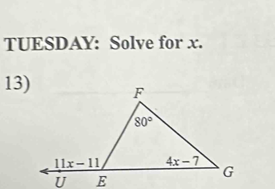 TUESDAY: Solve for x.
13)