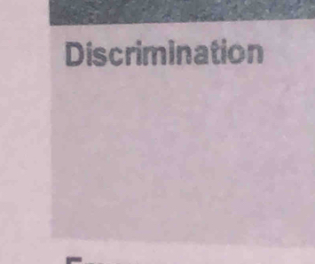 Discrimination