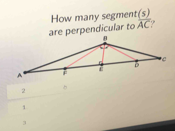 How many segmen t(s)
are perpendicular to overline AC ?
2
1.
3