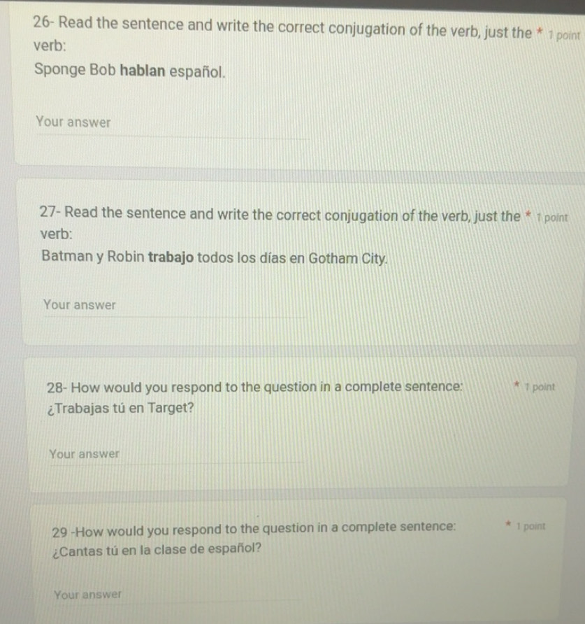 Solved: 26- Read the sentence and write the correct conjugation of the ...