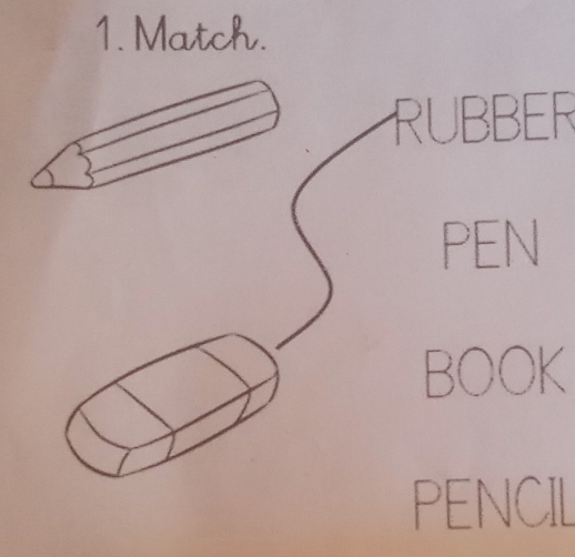 Match. 
RUBBER 
BOOK 
PENCIL