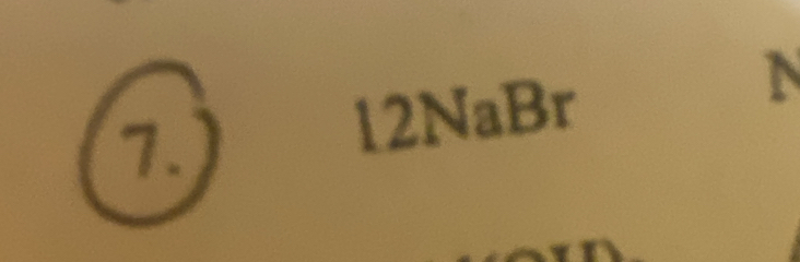 12NaBr
N