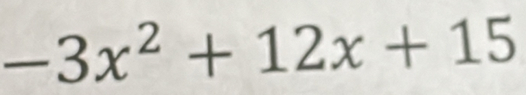 -3x^2+12x+15