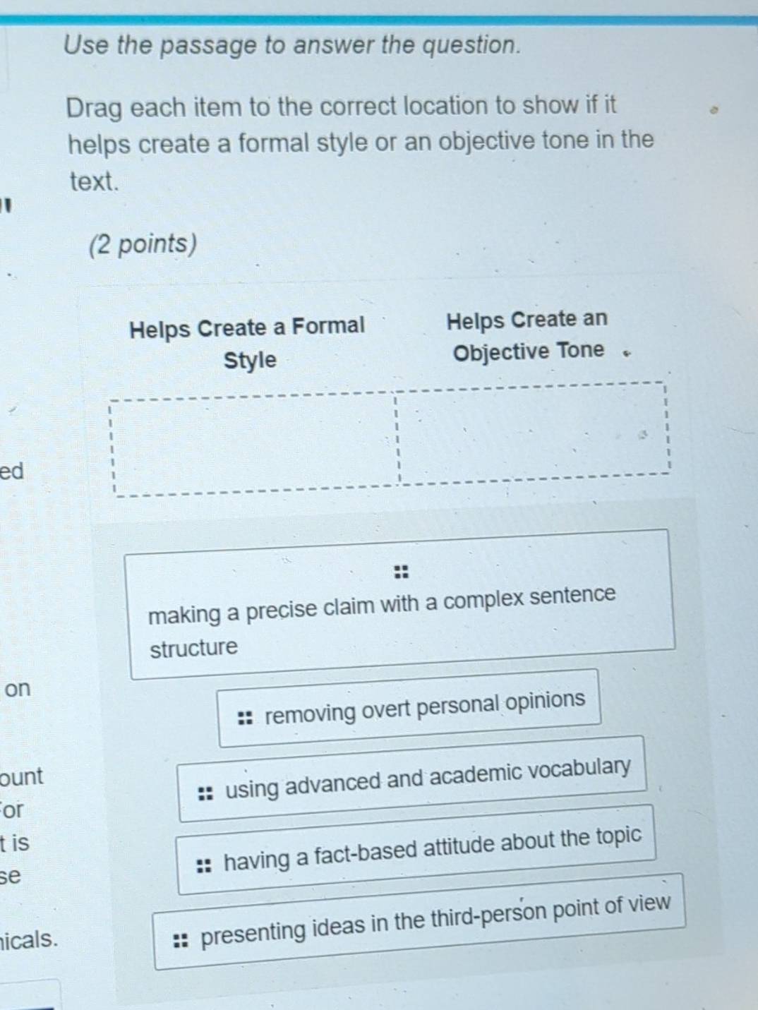 Solved: Use the passage to answer the question. Drag each item to the ...