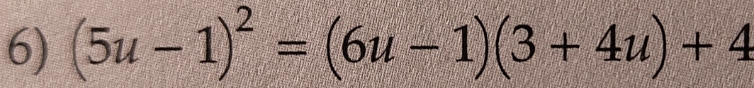 (5u-1)^2=(6u-1)(3+4u)+4