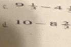  1/x -4+
d 10- 8  2/3 