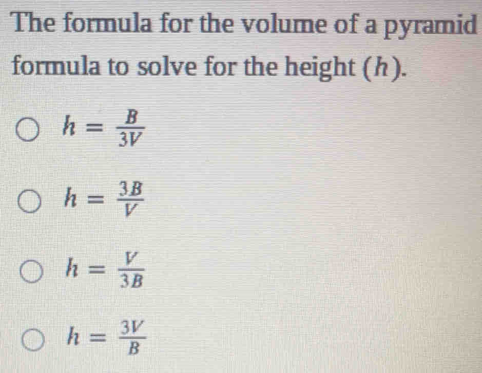The formula for the volume of a pyramid formula to solve for the height ...