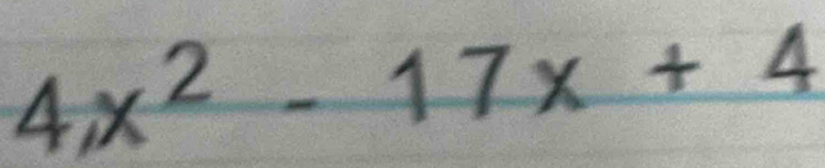 4, x² - 17x + 4