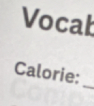 Vocal 
_ 
Calorie: