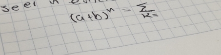 seel (a+b)^n= sumlimits /k= 