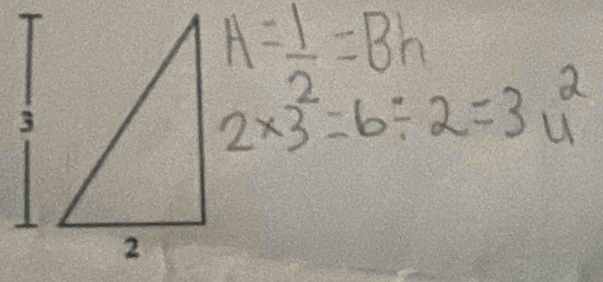 A= 1/2 =Bh=3u^2