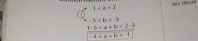 1 les deux 
+
-5
1-5<2-3</tex>
-4