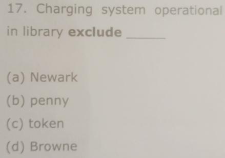 Solved: Charging system operational in library exclude_ (a) Newark (b ...