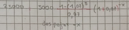 250oop 5000frac 1-(1.07)^50.07(1+0.07)^-x