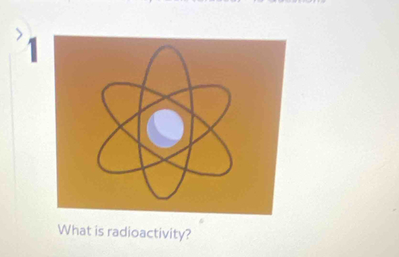 What is radioactivity?