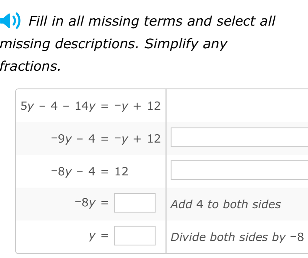 Fill in all missing terms and select all
missing descriptions. Simplify any
fractions.
□ 
8