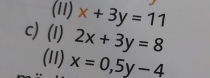 (11) x+3y=11
C) (1) 2x+3y=8
(11) x=0, 5y-4