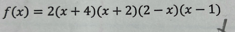 f(x)=2(x+4)(x+2)(2-x)(x-1)