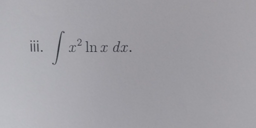 ⅲ. ∈t x^2ln xdx.