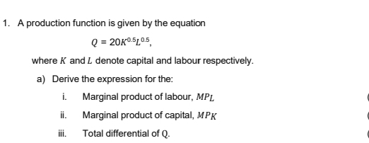 Solved: A production function is given by the equation Q=20K^(0.5)L^(0. ...