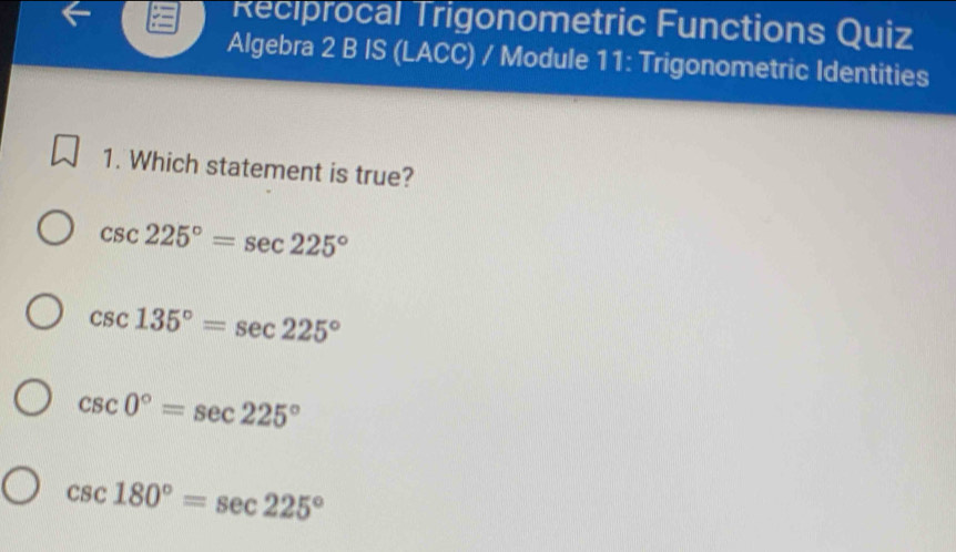 Solved: Reciprocal Trigonometric Functions Quiz Algebra 2 B IS (LACC ...