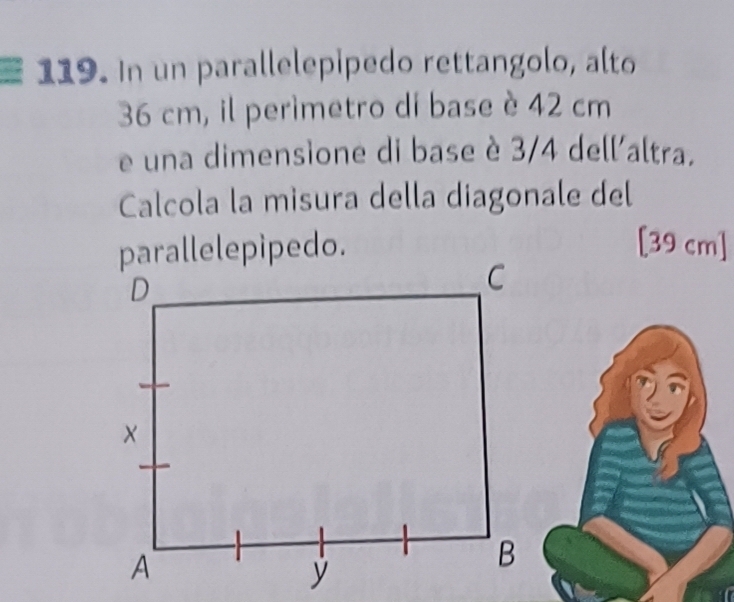 Risolto:In un parallelepipedo rettangolo, alto 36 cm, il perimetro di ...