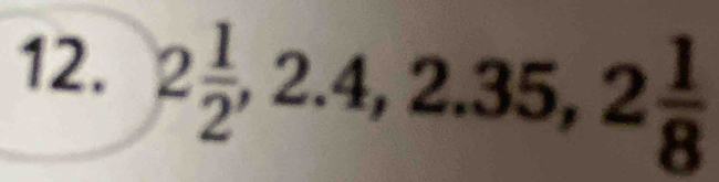 2 1/2 , 2.4, 2.35, 2 1/8 