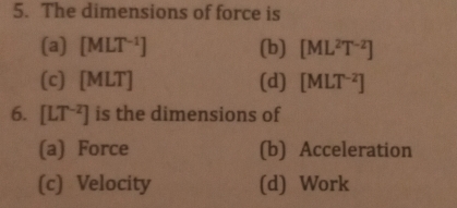 Solved: The dimensions of force is (a) [MLT^(-1)] (b) [ML^2T^(-2)] (c ...