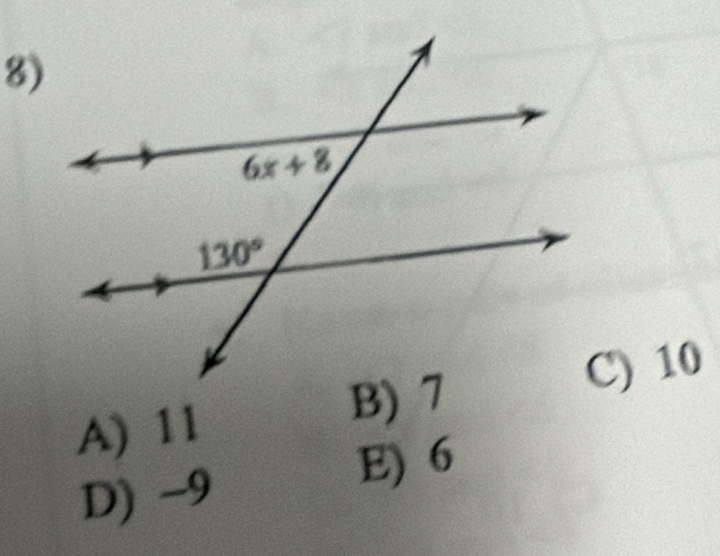 C) 10
A) 11
B) 7
D) -9
E) 6